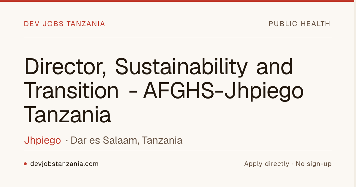 Director, Sustainability and Transition — Jhpiego | Dev Jobs Tanzania